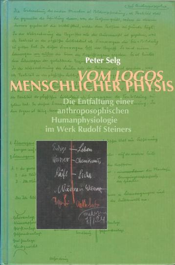 Peter Selg - Vom Logos menschlicher Physis Die Entfaltung beschikbaar voor biedingen