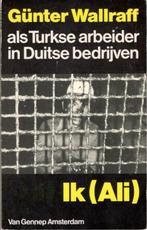 Günter Wallraff als Turkse arbeider. Ik (Ali)., Boeken, Ophalen of Verzenden, Gelezen, Maatschappij en Samenleving