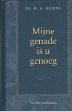 Ds. M.A. Mieras: Mijn genade is u genoeg., Boeken, Christendom | Protestants, Ophalen of Verzenden, Zo goed als nieuw, Ds. M.A. Mieras