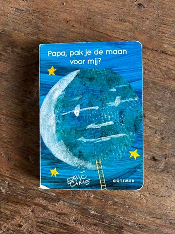 Eric Carle - Papa, pak je de maan voor mij? beschikbaar voor biedingen
