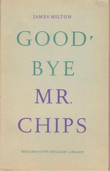 James Hilton - Good-bye mr. Chips / ENGELSTALIG. beschikbaar voor biedingen