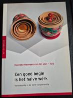 Een goed begin is het halve werk - Hanneke Harmsen, Ophalen of Verzenden, Zo goed als nieuw, Niet van toepassing, Hanneke Harmsen van der Vliet