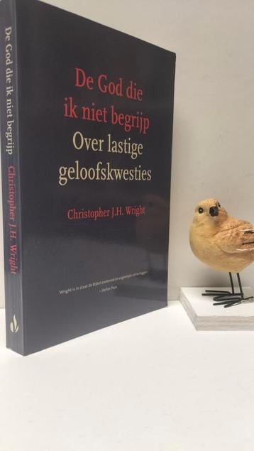 Wright, Christopher J.H.; De God die ik niet begrijp beschikbaar voor biedingen