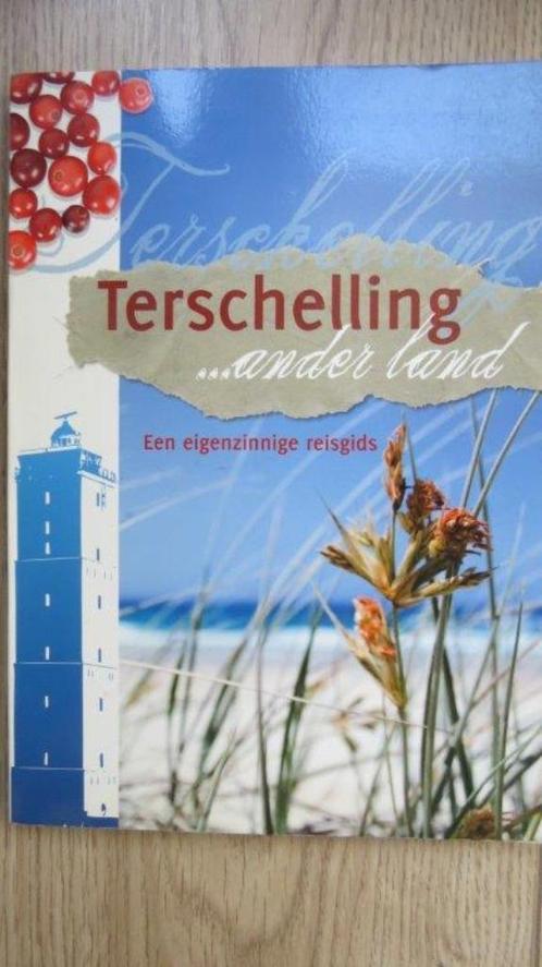Terschelling, ander land. Een eigenzinnige reisgids, Boeken, Reisgidsen, Zo goed als nieuw, Europa, Overige merken, Ophalen