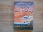 Willem van der Veer Voor het vaderland weg, Boeken, Oorlog en Militair, Ophalen of Verzenden, Tweede Wereldoorlog, Zo goed als nieuw