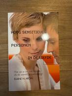 Hoog Sensitieve Personen in de Liefde - Aron, Ophalen of Verzenden, Zo goed als nieuw, Overige onderwerpen