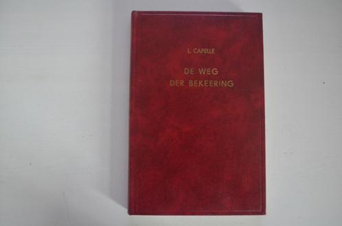 De weg der bekering | L. Capelle, Boeken, Godsdienst en Theologie, Zo goed als nieuw, Christendom | Protestants, Ophalen of Verzenden