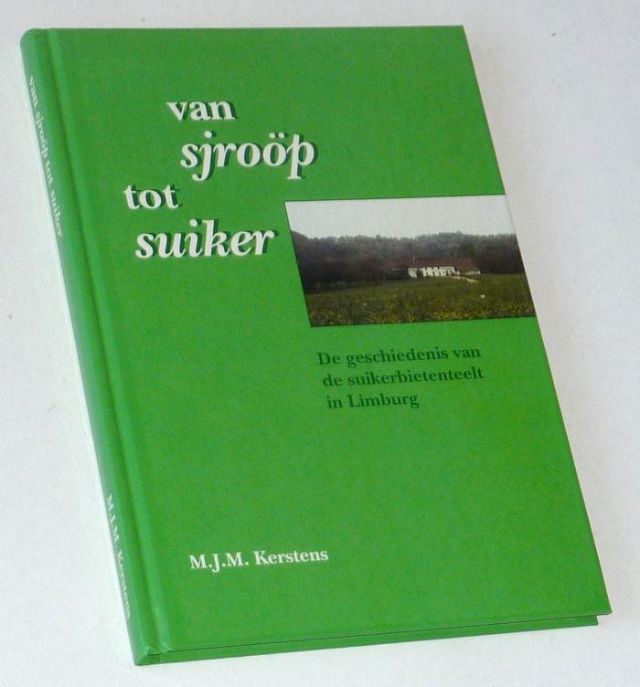 Van sjroöp tot suiker, Boeken, Geschiedenis | Stad en Regio, Zo goed als nieuw, Ophalen of Verzenden
