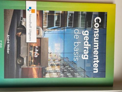Consumentengedrag – de basis | André Weber (6e druk, Boeken, Studieboeken en Cursussen, Zo goed als nieuw, HBO, Beta, Ophalen of Verzenden