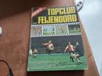 Topclub Feijenoord jaaruitgave 4, Ophalen of Verzenden, Gebruikt, Buitenlandse clubs, Boek of Tijdschrift