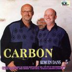 Carbon - Kom en Dans … 5, Cd's en Dvd's, Ophalen of Verzenden, Levenslied of Smartlap
