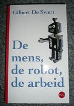GILBERT DE SWERT - De mens, de robot, de arbeid, Boeken, Economie, Management en Marketing, Nieuw, Ophalen of Verzenden