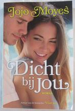 Dicht bij jou - Jojo Moyes, Europa overig, Jojo Moyes, Ophalen, Gelezen