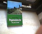 Papendrecht, dorp aan de rivier., Boeken, Ophalen of Verzenden, 20e eeuw of later, Zo goed als nieuw