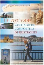 Te voet naar Santiago de Compostela De kustroute, Boeken, Reisgidsen, Overige merken, Fiets- of Wandelgids, Europa, Ophalen of Verzenden