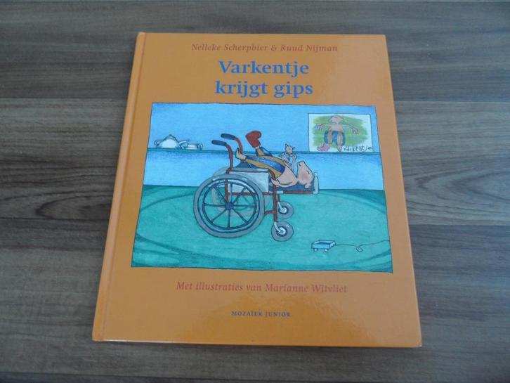 Varkentje krijgt gips- Nelleke Scherpbier/Ruud Nijman, Boeken, Kinderboeken | Kleuters, Gelezen, Fictie algemeen, Ophalen of Verzenden