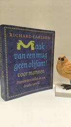 Carlson, Richard, Maak van een mug geen olifant voor mannen, Boeken, Ophalen of Verzenden, Gelezen