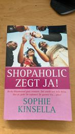 Sophie Kinsella - Shopaholic zegt ja!, Sophie Kinsella, Ophalen of Verzenden, Zo goed als nieuw, Nederland