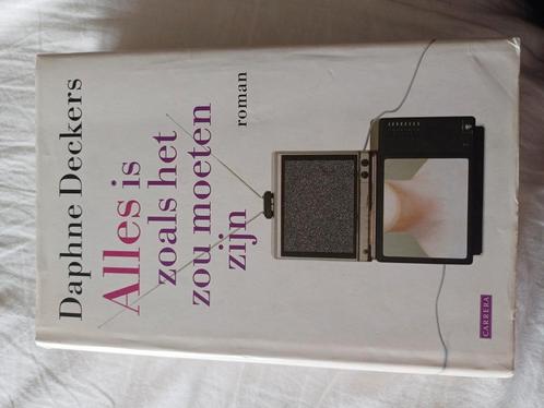 Daphne Deckers - Alles is zoals het zou moeten zijn, Boeken, Literatuur, Gelezen, Nederland, Ophalen of Verzenden