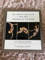 De architectuur van het menselijk lichaam - A. Tsiaras, Ophalen of Verzenden, Zo goed als nieuw