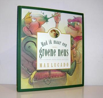 Max Lucado - Had ik maar een groene neus (groot formaat) beschikbaar voor biedingen