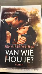 Jennifer Weiner - Van wie hou je?, Ophalen of Verzenden, Zo goed als nieuw, Jennifer Weiner, Nederland