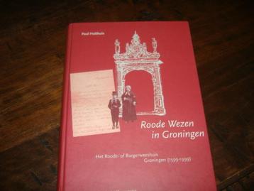 Roode Wezen in Groningen 1599-1999 beschikbaar voor biedingen