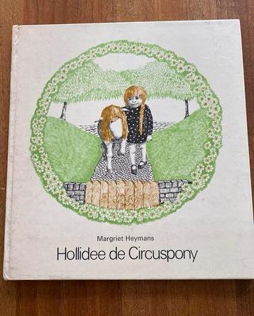 Hollidee de Circuspony - Margriet Heymans, Lemniscaat 1972 beschikbaar voor biedingen