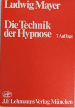 Ludwig Mayer Die technik der Hypnose, Boeken, Studieboeken en Cursussen, Ophalen of Verzenden, Zo goed als nieuw