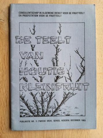 De Teelt van Houtig Kleinfruit - 1983 beschikbaar voor biedingen