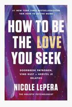 How to be the love you steek- Nicole LePera, Ophalen of Verzenden, Zo goed als nieuw