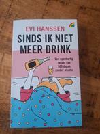 Sinds Ik Niet Meer Drink - Evi Hanssen, Ophalen of Verzenden, Zo goed als nieuw, Overige onderwerpen, Evi Hanssen