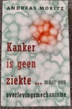 kanker is geen ziekte Andreas Moritz, Ophalen of Verzenden, Gelezen, Ziekte en Allergie