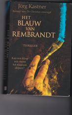 Jorg Kastner -Het blauw van Rembrandt paperback als nieuw 1,, Boeken, Ophalen of Verzenden, Zo goed als nieuw