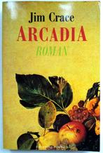 Jim Crace - Arcadia, Boeken, Ophalen of Verzenden, Zo goed als nieuw, Europa overig