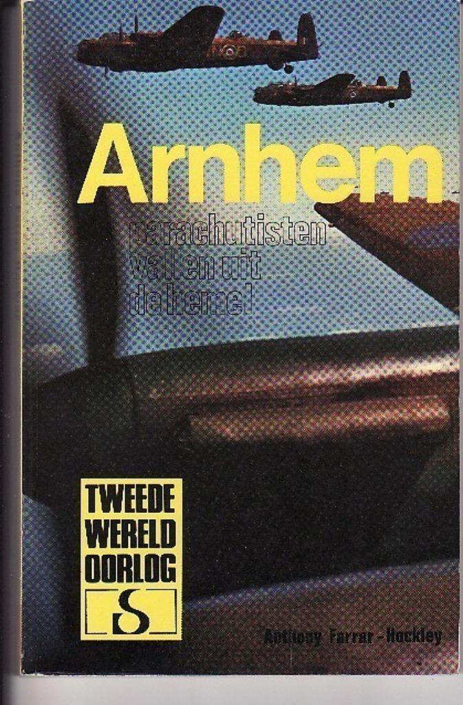 Arnhem - Parachutisten vallen uit de hemel A Farrar Hockley, Boeken, Oorlog en Militair, Zo goed als nieuw, Luchtmacht, Tweede Wereldoorlog