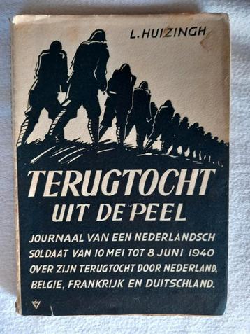 Terugtocht uit de peel - L. Huizingh - tweede wereldoorlog beschikbaar voor biedingen