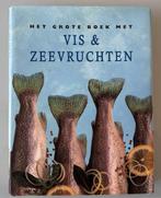 Het Grote Boek Met Vis & Zeevruchten, Ophalen of Verzenden, Gelezen, Overige gebieden, Hoofdgerechten