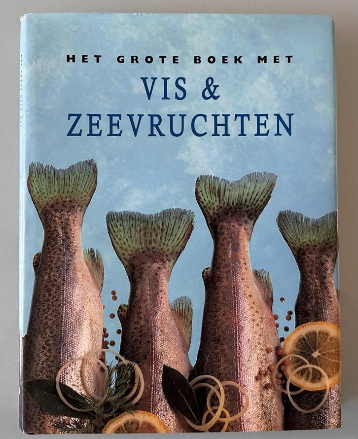 Het Grote Boek Met Vis & Zeevruchten, Boeken, Kookboeken, Gelezen, Hoofdgerechten, Overige gebieden, Ophalen of Verzenden
