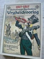 Geïllustreerde geschiedenis van de vrijheidsoorlog 1813-1815, Boeken, Geschiedenis | Vaderland, Ophalen of Verzenden, 19e eeuw