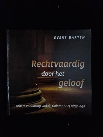 Evert Barten - Rechtvaardig door het geloof beschikbaar voor biedingen