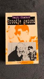 Bart Chabot - Broodje gezond, Boeken, Ophalen of Verzenden, Zo goed als nieuw, Bart Chabot