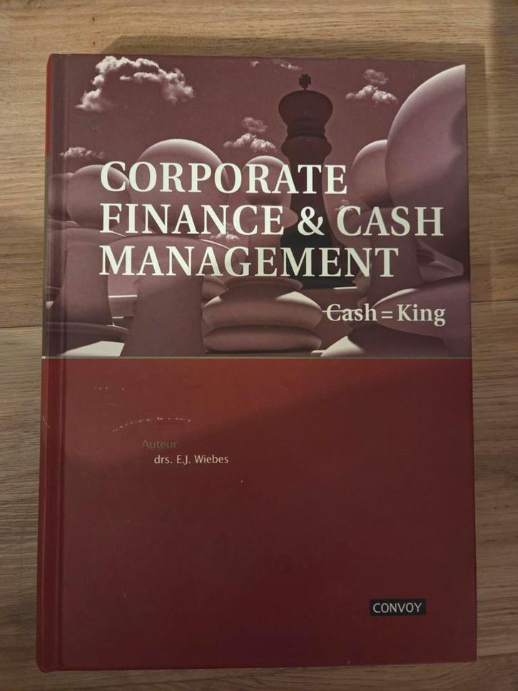 Hans Wiebes - Corperate Finance en Cash Management, Boeken, Economie, Management en Marketing, Zo goed als nieuw, Management, Ophalen of Verzenden