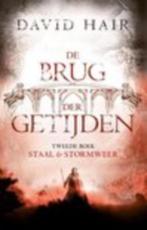 David Hair De Brug der getijden 2e boek Staal en Stormweer, Boeken, Ophalen of Verzenden, Gelezen