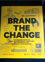 Brand The Change - Branding voor Sociale Impact, Ophalen of Verzenden, Zo goed als nieuw, Economie en Marketing