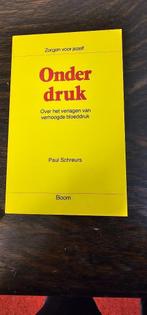 ONDER DRUK Paul Schreurs (hoge bloedddruk), Ophalen of Verzenden, Zo goed als nieuw, Cognitieve psychologie
