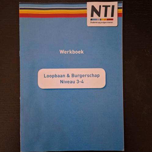 Werkboek Loopbaan & Burgerschap NTI Niveau 3-4, Boeken, Schoolboeken, Gelezen, Maatschappijleer, Overige niveaus, Ophalen of Verzenden
