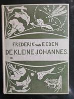 De kleine Johannes - Frederik van Eeden - Mooie uitgave, Boeken, Ophalen of Verzenden, Gelezen, Frederik van Eeden, Nederland