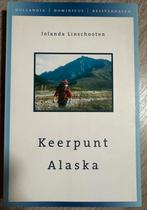 Jolanda Linschooten - keerpunt Alaska, Ophalen of Verzenden, Zo goed als nieuw, Europa