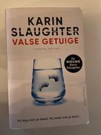 Karin Slaughter - Valse getuige, Boeken, Ophalen of Verzenden, Zo goed als nieuw, Nederland, Karin Slaughter